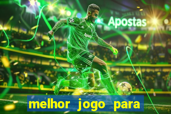 melhor jogo para ganhar dinheiro de gra?a