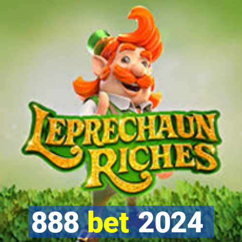 888 bet 2024