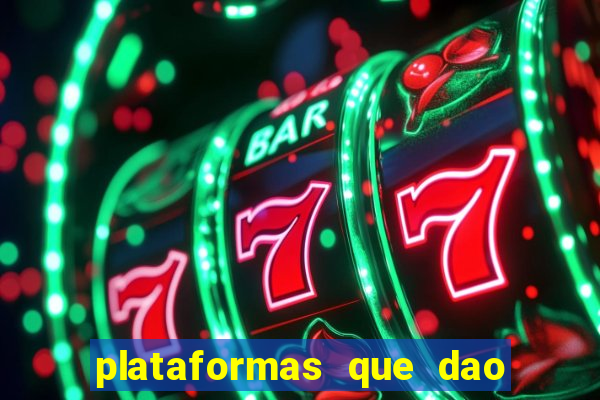 plataformas que dao dinheiro para jogar