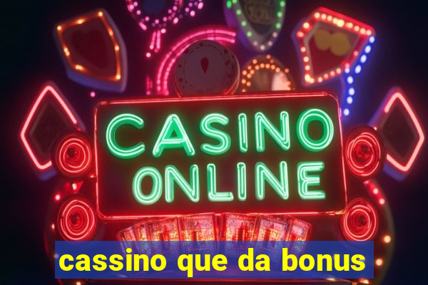 cassino que da bonus