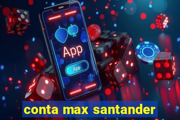 conta max santander