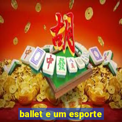 ballet e um esporte