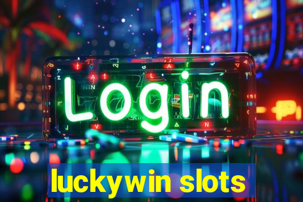 luckywin slots