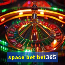 space bet bet365