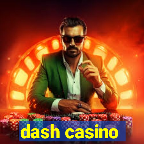 dash casino