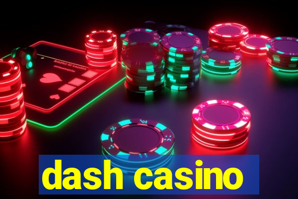 dash casino