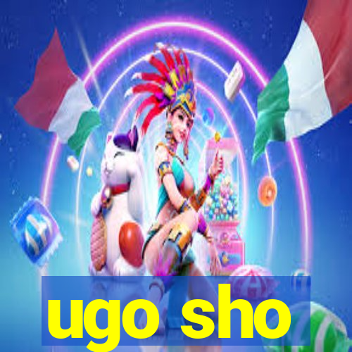 ugo sho