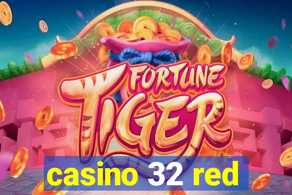 casino 32 red