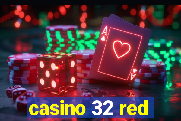 casino 32 red