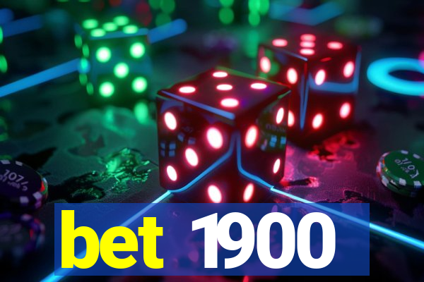 bet 1900