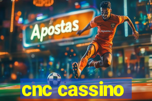 cnc cassino