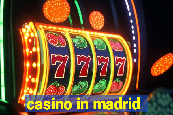 casino in madrid