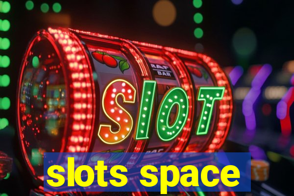 slots space