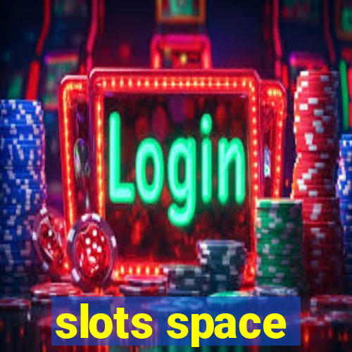 slots space