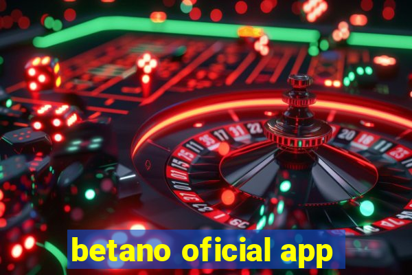 betano oficial app