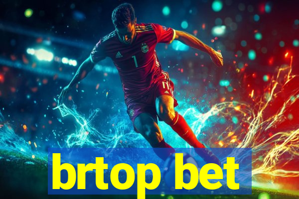 brtop bet