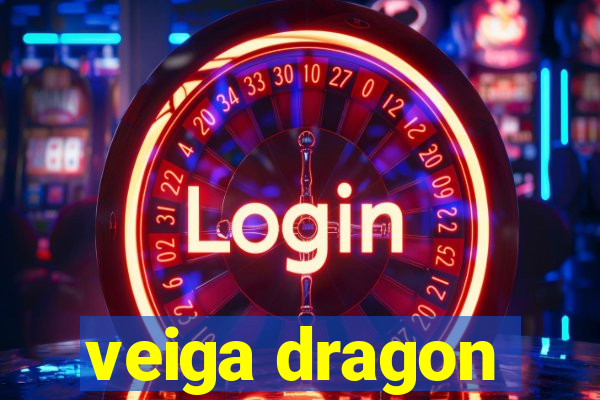 veiga dragon