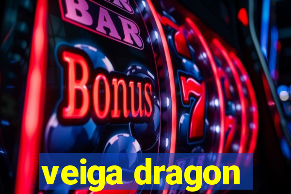 veiga dragon