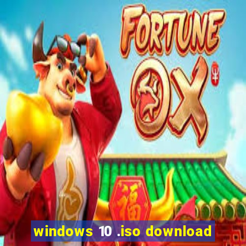 windows 10 .iso download