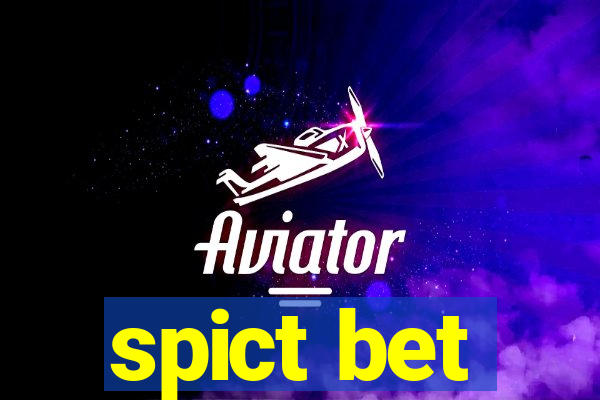 spict bet