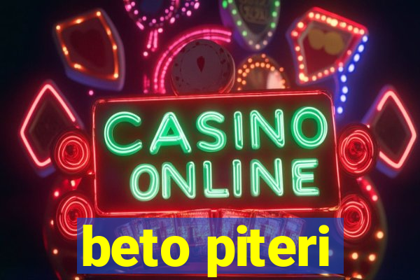 beto piteri