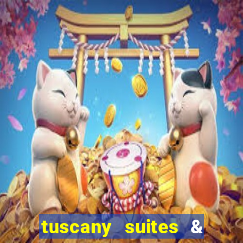 tuscany suites & casino las vegas