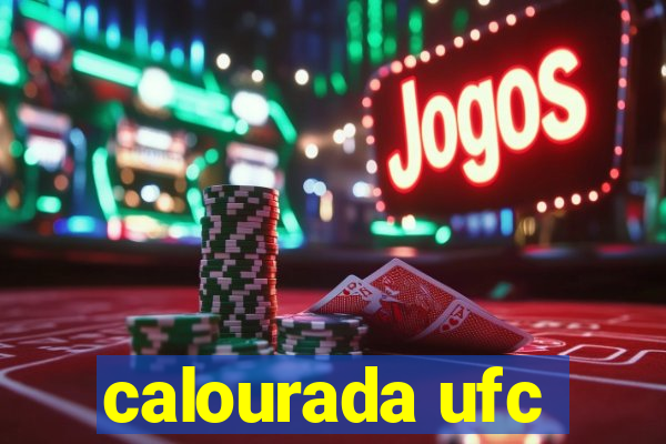 calourada ufc