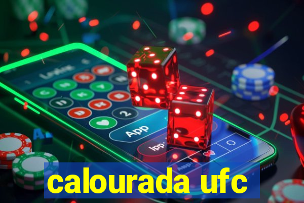 calourada ufc