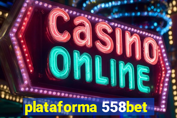 plataforma 558bet