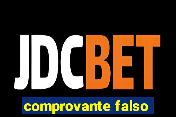 comprovante falso