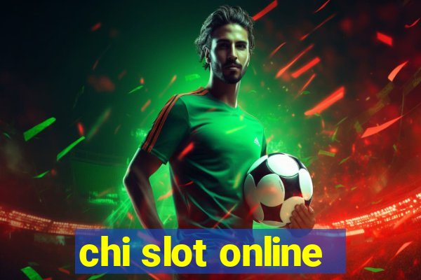 chi slot online