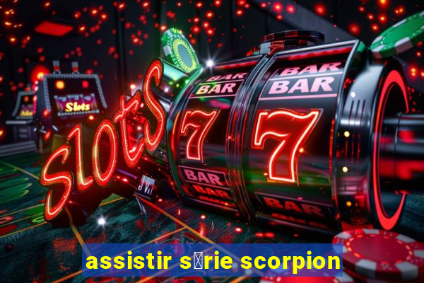 assistir s茅rie scorpion