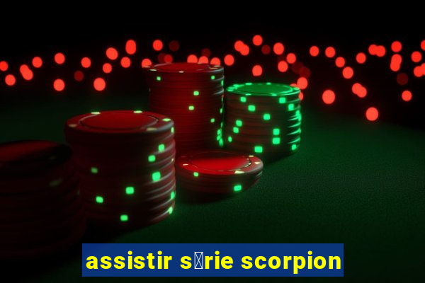 assistir s茅rie scorpion