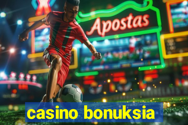 casino bonuksia