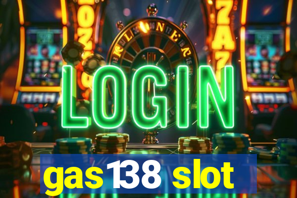 gas138 slot