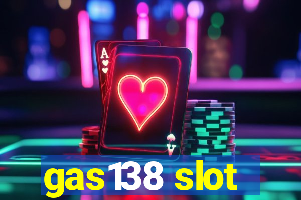 gas138 slot