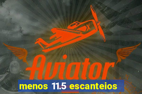 menos 11.5 escanteios