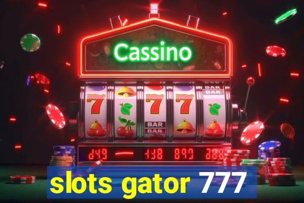 slots gator 777