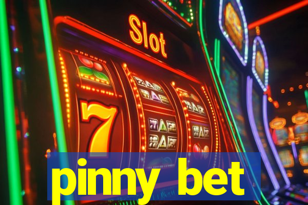 pinny bet