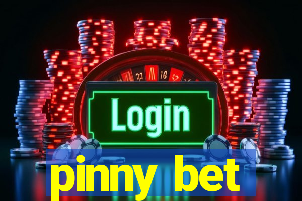 pinny bet