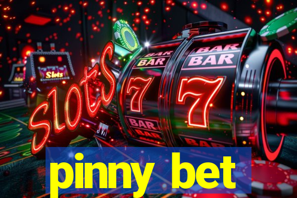 pinny bet