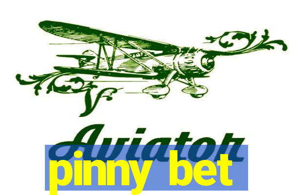 pinny bet