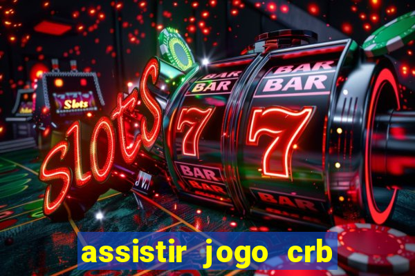 assistir jogo crb x sport