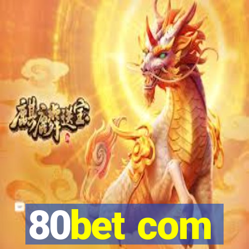 80bet com