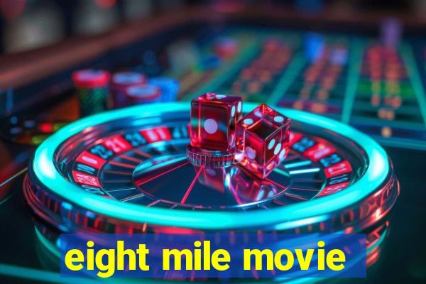 eight mile movie