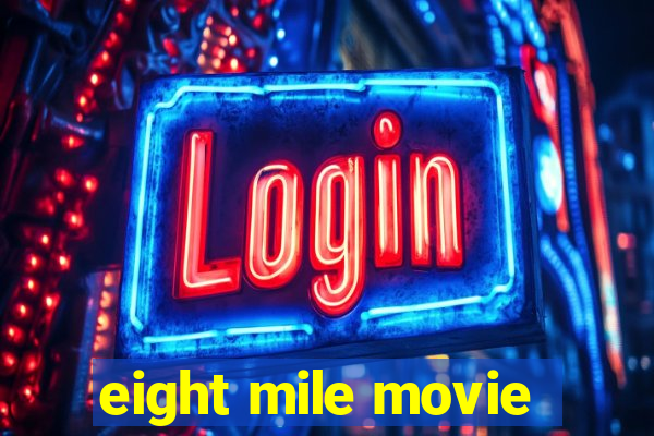 eight mile movie