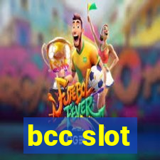 bcc slot