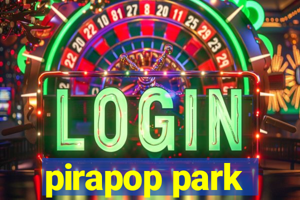 pirapop park