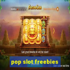 pop slot freebies