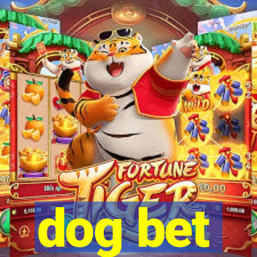 dog bet